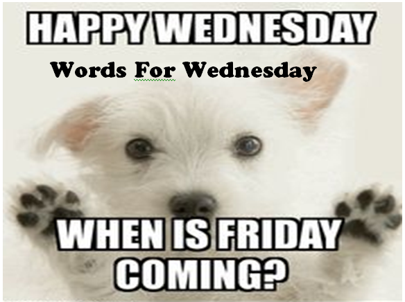Words for Wednesday